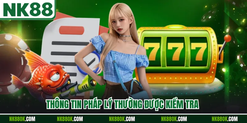 Thông tin pháp lý thường được kiểm tra 