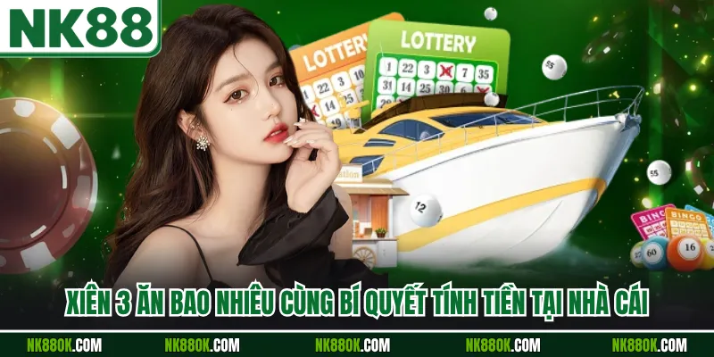 Xiên 3 Ăn Bao Nhiêu Cùng Bí Quyết Tính Tiền Tại Nhà Cái